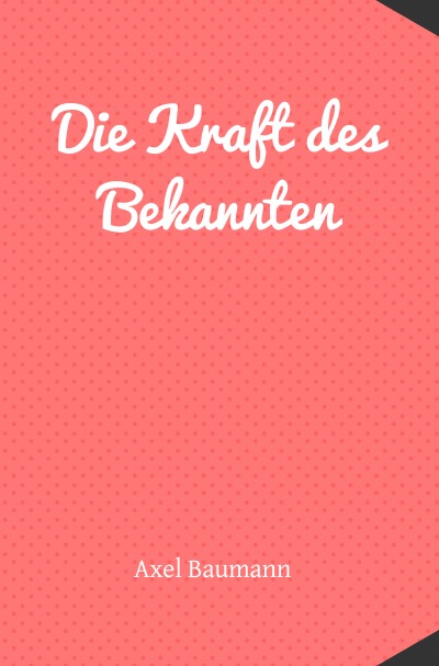 'Cover von Die Kraft des Bekannten'-Cover
