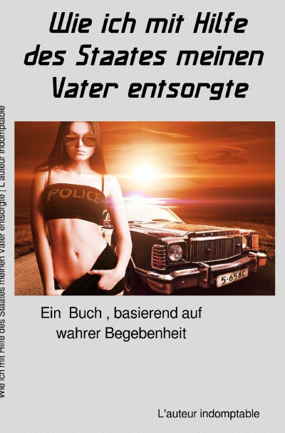 'Cover von Wie ich mit Hilfe des Staates meinen Vater entsorgte'-Cover