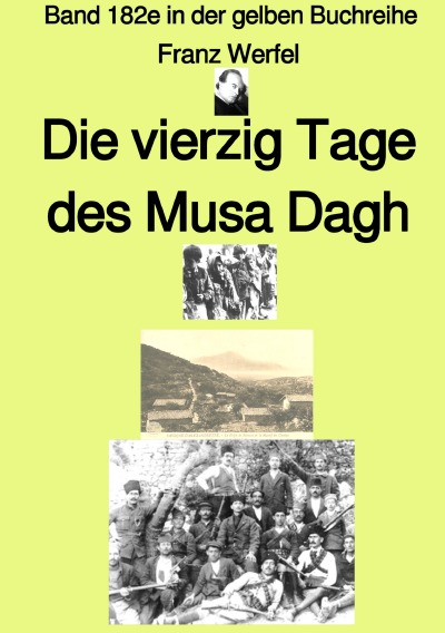 'Die vierzig Tage des Musa Dagh –  Erstes Buch –  Band 182e in der gelben Buchreihe bei Jürgen Ruszkowski'-Cover