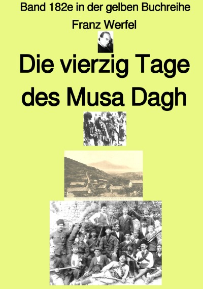 'Cover von Die vierzig Tage des Musa Dagh –  Erstes Buch –  Band 182e in der gelben Buchreihe bei Jürgen Ruszkowski'-Cover