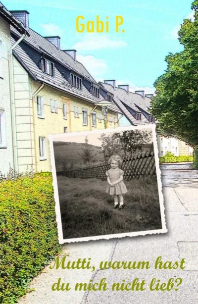 'Cover von Mutti, warum hast du mich nicht lieb?'-Cover