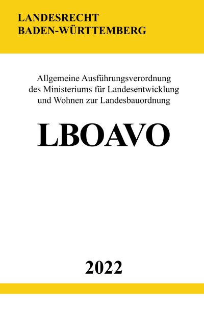 'Allgemeine Ausführungsverordnung zur Landesbauordnung Baden-Württemberg LBOAVO 2022'-Cover