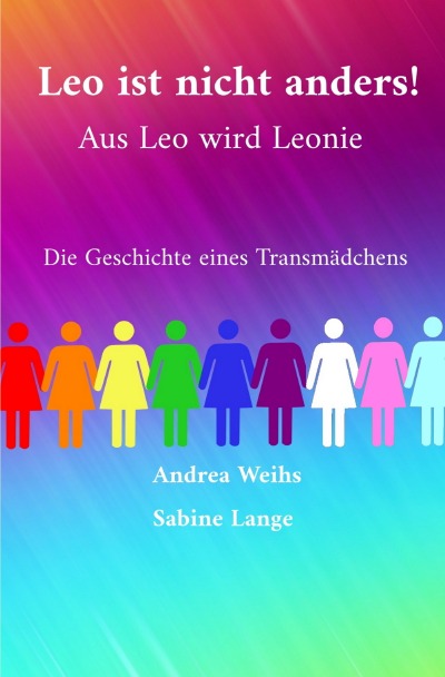'Leo ist nicht anders! Aus Leo wird Leonie – Die Geschichte eines Transmädchens'-Cover