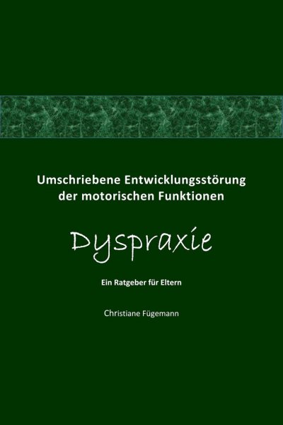 'Cover von Umschriebene Entwicklungsstörung der motorischen Funktionen Dyspraxie'-Cover