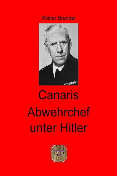 'Canaris Abwehrchef unter Hitler'-Cover