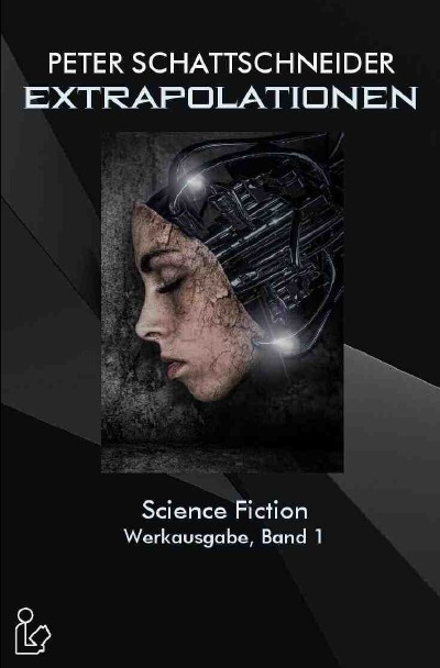 'EXTRAPOLATIONEN – SCIENCE FICTION – WERKAUSGABE, BAND 1'-Cover