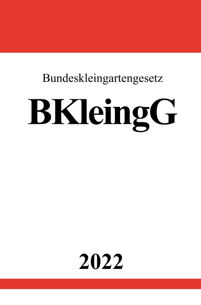 'Bundeskleingartengesetz BKleingG 2022'-Cover