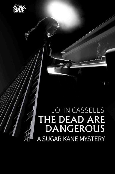 'Cover von THE DEAD ARE DANGEROUS – A SUGAR KANE MYSTERY (English Edition)'-Cover