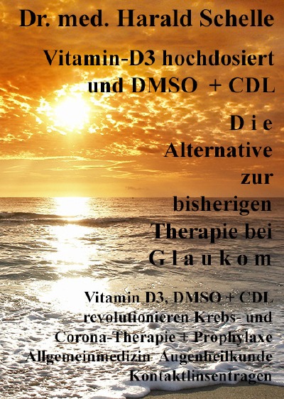 'Vitamin-D3  und   D M S O   D i e  Alternative zur bisherigen Therapie bei  G l a u k o m'-Cover