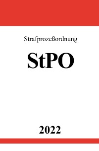Strafprozeßordnung StPO 2022 - Ronny Studier