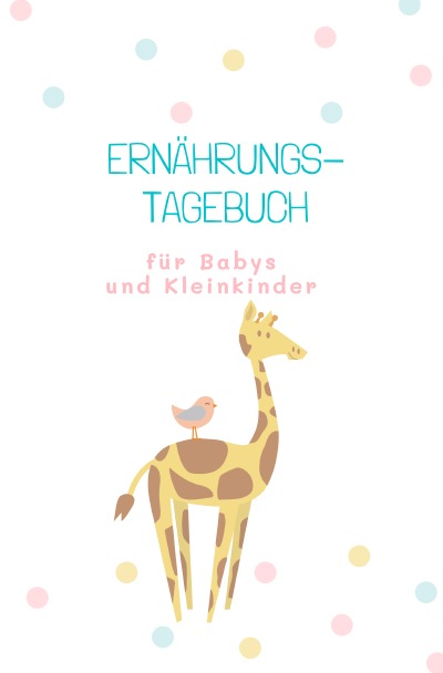 'Cover von Ernährungstagebuch für Babys und Kleinkinder'-Cover