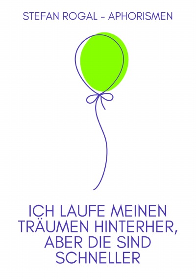 'Cover von Ich laufe meinen Träumen hinterher, aber die sind schneller'-Cover