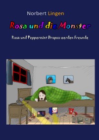 Rosa und die Monster - Rosa und Pepermint Dropso werden Freunde - Norbert Lingen