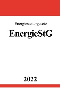 Energiesteuergesetz EnergieStG 2022 - Ronny Studier