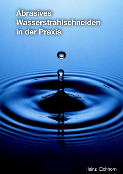 'Cover von Abrasives Wasserstrahlschneiden in der Praxis'-Cover