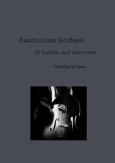 'Faszination Jazzbass – 22 Porträts und Interviews'-Cover