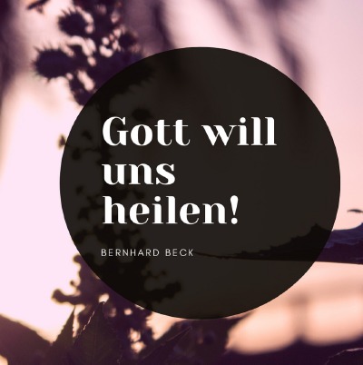 'Gott will uns heilen!'-Cover