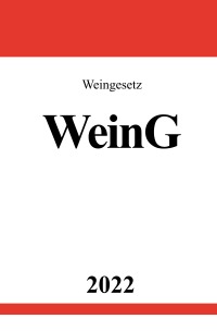 Weingesetz WeinG 2022 - Ronny Studier