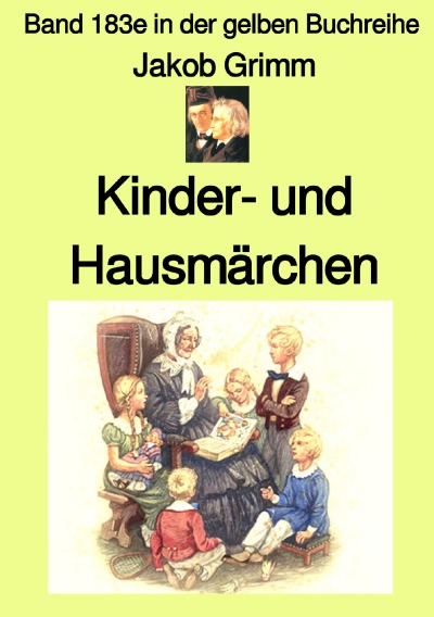 'Kinder- und Haus-Märchen  – Farbe – Band 183e in der gelben Buchreihe – bei Jürgen Ruszkowski'-Cover