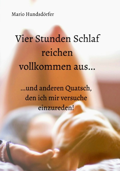 'Cover von Vier Stunden Schlaf reichen vollkommen aus…'-Cover