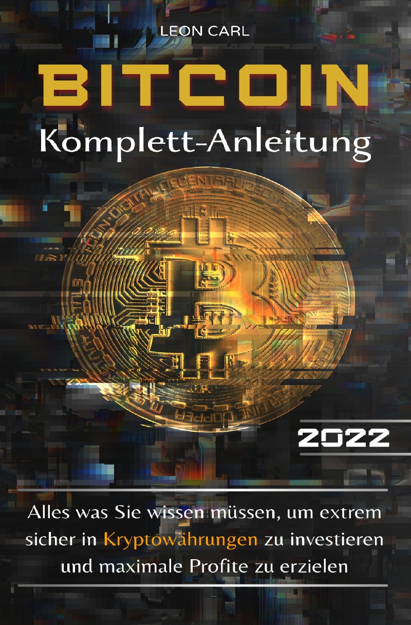 Bitcoin Komplett-Anleitung von Leon Carl - Buch - epubli