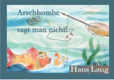 'Cover von Arschbombe sagt man nicht'-Cover