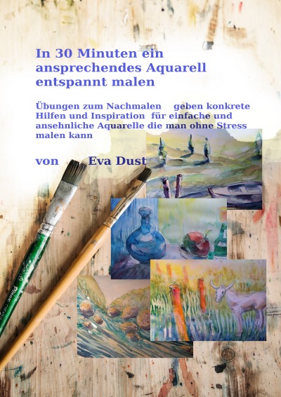 'In 30 Minuten ein ansprechendes Aquarell entspannt malen'-Cover
