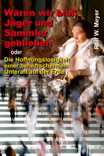 'Cover von Wären wir bloß Jäger und Sammler geblieben'-Cover