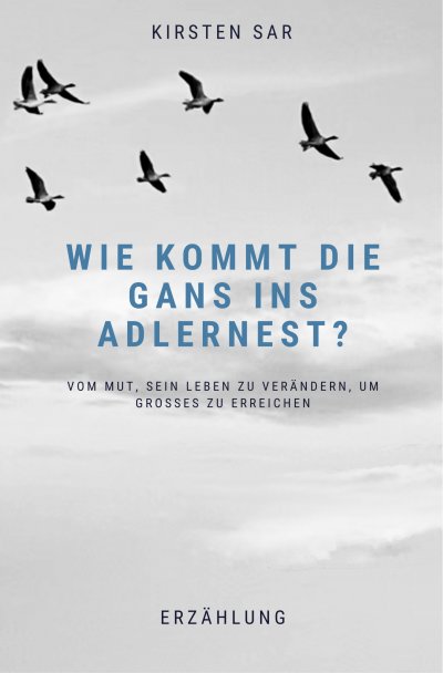'Wie kommt die Gans ins Adlernest?'-Cover