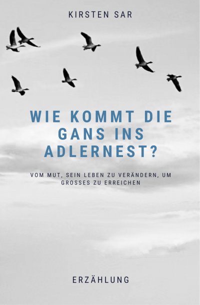 'Cover von Wie kommt die Gans ins Adlernest?'-Cover