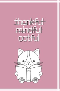 Thankful Mindful Catful - Süßes Katzen Notizbuch rosa / Tagebuch Notebook Journal Geschenk - Carmen Meck