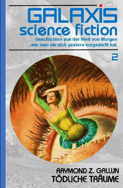 'Cover von GALAXIS SCIENCE FICTION, Band 2: TÖDLICHE TRÄUME'-Cover