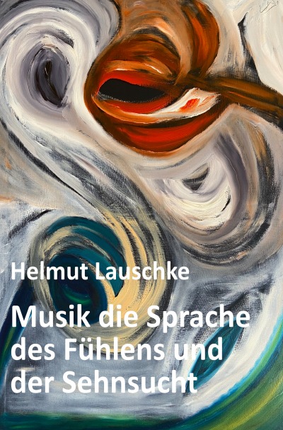 'Cover von Musik die Sprache des Fühlens und der Sehnsucht'-Cover