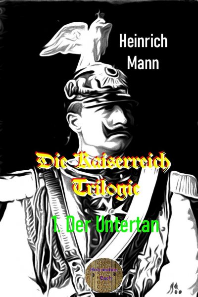 'Die Kaiserreich Trilogie , 1. Der Untertan'-Cover