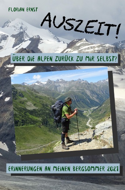 'Cover von Auszeit! Über die Alpen zurück zu mir selbst?'-Cover