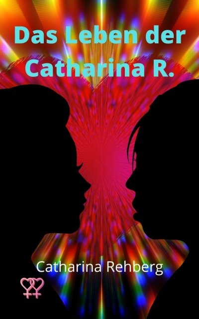 'Das Leben der Catharina R.'-Cover