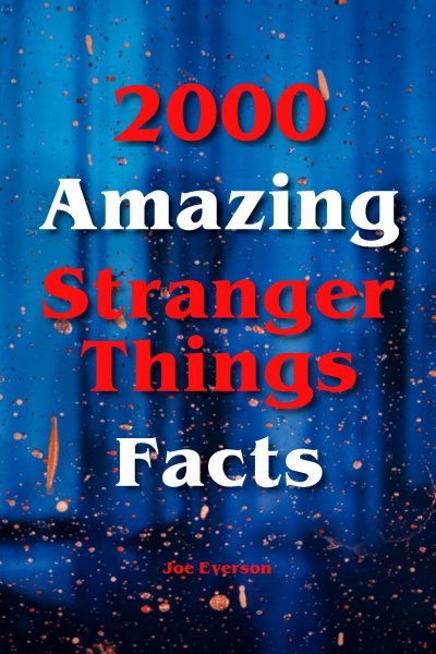'2000 Amazing Stranger Things Facts'-Cover