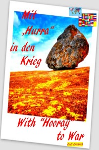 Mit "Hurra" in den Krieg   With "Hooray" to War - Unsere Welt  Our world - Rik Rodhulf, Rudi Friedrich, Powerful Glory