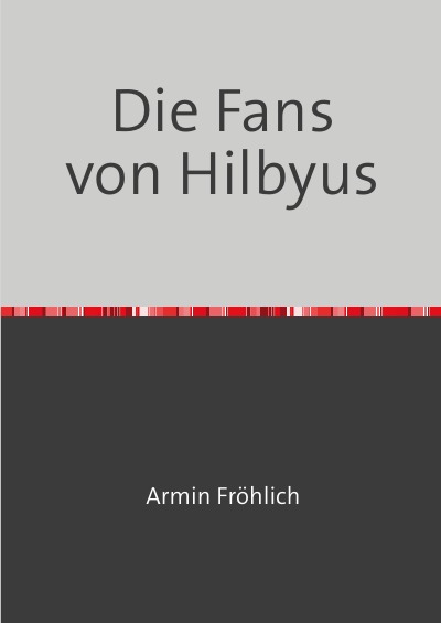 'Cover von Die Fans von Hilbyus'-Cover