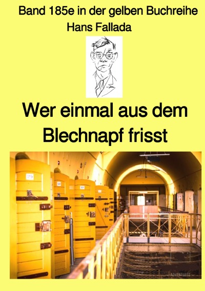 'Wer einmal aus dem Blechnapf frisst  –  Band 185e in der gelben Buchreihe – bei Jürgen Ruszkowski'-Cover