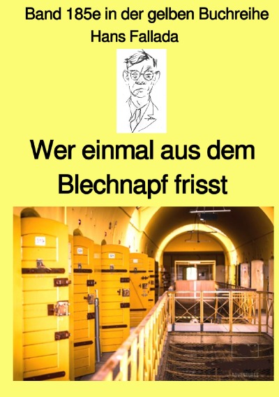 'Wer einmal aus dem Blechnapf frisst  –  Band 185e in der gelben Buchreihe – Farbe – bei Jürgen Ruszkowski'-Cover