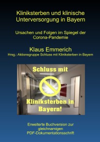 Kliniksterben und klinische Unterversorgung in Bayern - Ursachen und Folgen im Spiegel der Corona-Pandemie - Klaus Emmerich