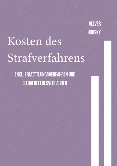 'Cover von Kosten des Strafverfahrens inkl. Ermittlungsverfahren und Strafbefehlsverfahren'-Cover