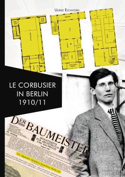 'Le Corbusier in Berlin 1910/1911'-Cover