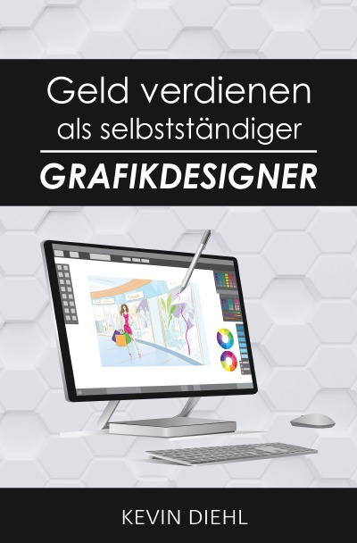 'Cover von Geld verdienen als selbstständiger Grafikdesigner'-Cover