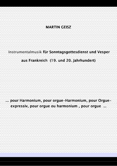 'Cover von Musik für Sonntagsgottesdienst und Vesper  aus Frankreich  (19. und 20. Jahrhundert)'-Cover