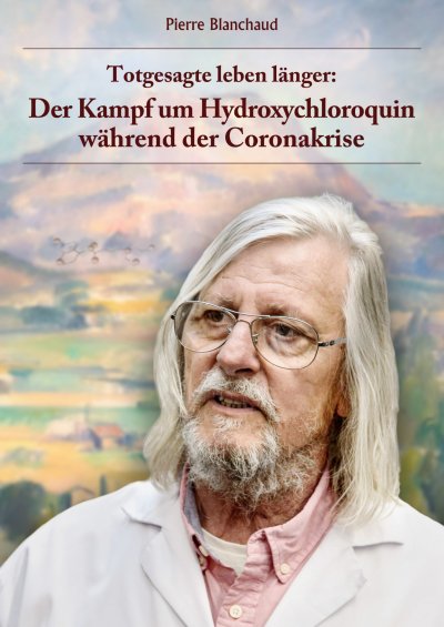 'Totgesagte leben länger – Der Kampf um Hydroxychloroquin während der Coronakrise'-Cover