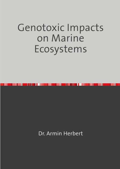 'Genotoxic Impacts on Marine Ecosystems'-Cover