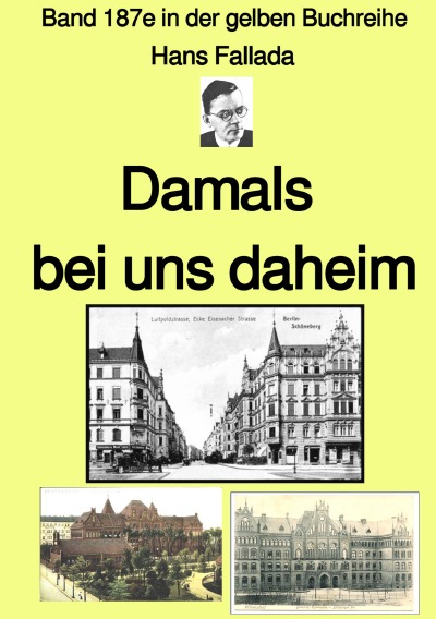 Cover von %27Damals bei uns daheim  –  Band 187e in der gelben Buchreihe – bei Jürgen Ruszkowski%27