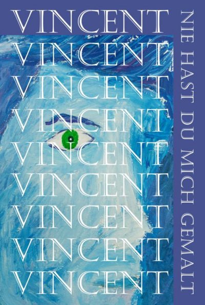'Vincent, nie hast du mich gemalt'-Cover